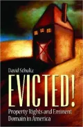 Evicted!: Property Rights and Eminent Domain in America