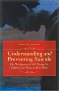 Understanding and Preventing Suicide: The Development of Self-Destructive Patterns and Ways to Alter Them