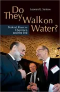 Do They Walk on Water?: Federal Reserve Chairmen and the Fed
