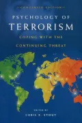 Psychology of Terrorism, Condensed Edition: Coping with the Continuing Threat