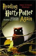Reading Harry Potter Again: New Critical Essays