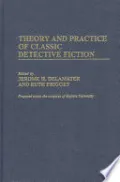 Theory and Practice of Classic Detective Fiction
