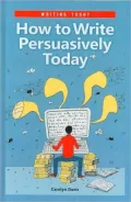 How to Write Persuasively Today