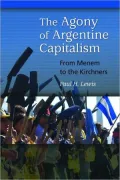 Agony of Argentine Capitalism: From Menem to the Kirchners