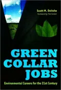 Green Collar Jobs: Environmental Careers for the 21st Century