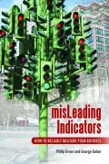 misLeading Indicators: How to Reliably Measure Your Business