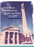 Legal Ethics for Paralegals and the Law Office