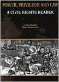 Power, Privilege and Law: A Civil Rights Reader
