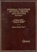 Federal Taxation of Gifts, Trusts & Estates