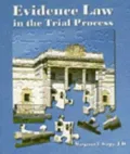 Evidence Law in the Trial Process