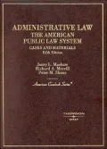 Administrative Law:The American Public Law System, Cases and Materials