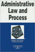 Administrative Law and Process in a Nutshell