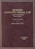 Modern Constitutional Law, Cases and Notes (American Casebook Series)