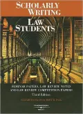 Scolarly Writing for Law Students: Seminar Papers, Law Review Notes and Law Review Competition Papers