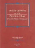 Ethical Dilemmas in the Practice of Law Case Studies and Problems
