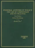 Federal Antitrust Policy: The Law of Competition and It's Practice (Hornbook Series)