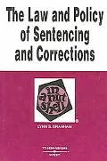 Law And Policy Of Sentencing And Corrections In A Nutshell
