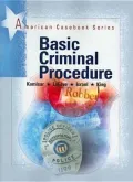 Basic Criminal Procedure (Police Practices). Reprint from Kamisar, Et Al. , Cases on Modern Criminal Procedure, 2005 (See Also 2005 Supplement)