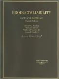 Cases and Materials on Products Liability