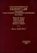 Cases and Materials on Patent Law, Including Trade Secrets, Copyrights, Trademarks