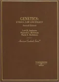 Genetics: Ethics, Law, and Policy