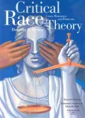 Critical Race Theory: Cases, Materials and Problems
