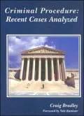 Criminal Procedure: Recent Cases Analyzed