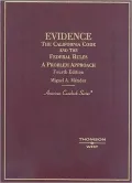 Evidence: The California Code and the Federal Rules, a Problem Approach