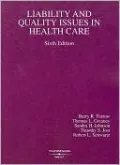Liability and Quality Issues in Health Care