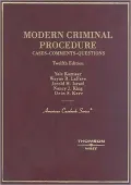 Modern Criminal Procedure: Cases, Comments, Questions
