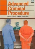 Advanced Criminal Procedure: Cases, Comments, Questions