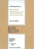 Employment Discrimination Law: Cases and Materials on Equality in the Workplace, 7th, 2008 Supplement