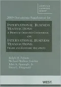 2009 Documents Supplement for International Business Transactions: A Problem-Oriented Coursebook and International Business Transactions: Trade and Economic Relations