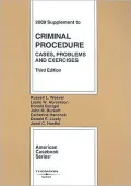 Criminal Procedure: Cases, Problems and Exercises, 3d, 2008 Supplement