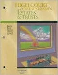 High Court Case Summaries on Estates and Trusts, Keyed to Dobris, 3d Edition