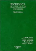 Bioethics: Health Care Law and Ethics