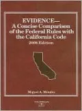 Evidence: A Concise Comparison of the Federal Rules With the California Code, 2008