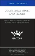 Compliance Issues and Trends: Leading Lawyers on Evaluating Benchmarks, Educating Clients, and Mitigating Risk