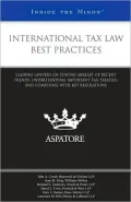 International Tax Law Best Practices: Leading Lawyers on Staying Abreast of Recent Trends, U...
