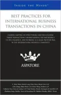Best Practices for International Business Transactions in China: Leading Lawyers on Structuring and Negotiating Trade Transactions, Understanding the