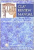 CLA Review Manual: A Practical Guide to CLA Exam Preparation