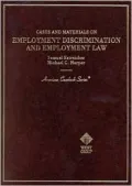 Cases and Materials on Employment Discrimination and Employment Law