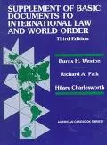 Supplement of Basic Documents to International Law and World Order A Problem-Oriented Course...