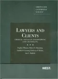 Lawyers and Clients: Critical Issues in Interviewing and Counseling