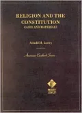 Religion and the Constitution Cases and Materials