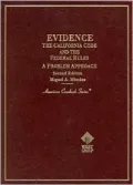 Evidence: The California Code and the Federal Rules  A Problem Approach