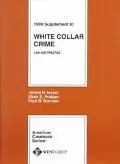 White Collar Crime Law and Practice  1999 Supplement