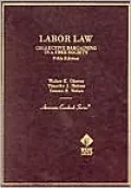 Labor Law, Collective Bargaining in a Free Society