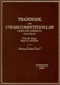 Maggs and Schechter's Trademark and Unfair Competition Law: Cases and Comments