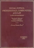 Social Justice: Professionals, Communities and Law, Cases and Materials